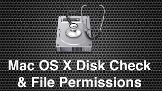 How To Perform Disk Check amp File Permissions On Mac OS X [upl. by Anived168]