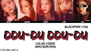 BLACKPINK 블랙핑크 — DDUDU DDUDU 5 Members ver Color Coded Lyrics HanRomEng [upl. by Emlen916]