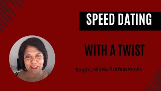 SPEED DATING WITH A TWIST  PROCESS [upl. by Cruz]