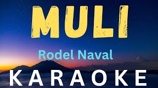 MULI KARAOKE VERSION Rodel Naval [upl. by Demott]