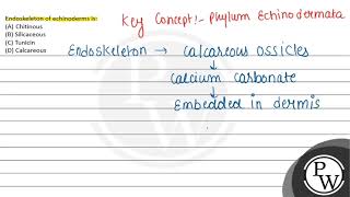 Endoskeleton of echinoderms is [upl. by Elleval]