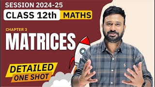 Matrices One Shot  Class 12 Maths CH  3 Detailed One Shot  BOARDS 2025  VidyaWise [upl. by Suzetta827]