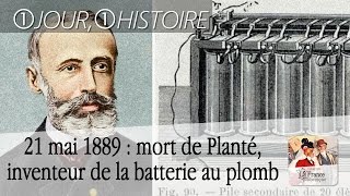 21 mai 1889  mort de Gaston Planté inventeur de l’accumulateur électrique [upl. by Ecirtnom]