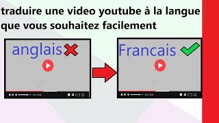 comment traduire une vidéo YouTube instantanément facilement à la langue que vous voulez [upl. by Tail622]