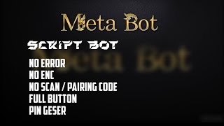 SC META BOT  FULL BUTTON  PIN GESER  PAIRING CODE  NO ENC [upl. by Euqinomad]