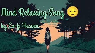 Mind Relaxing Song Chandani Raat 😌😌 by Lofi Heaven [upl. by Hairacaz]