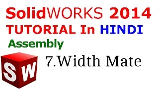 Solidworks Assembly tutorial in Hindi Width Mate [upl. by Orenid67]