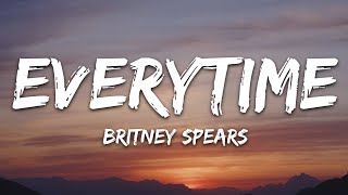 Britney Spears  Everytime Lyrics [upl. by Qooraf]