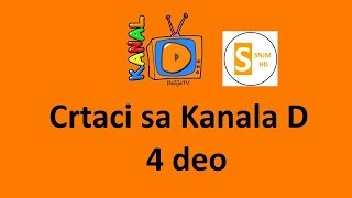 Crtaci sa Kanala D  4 deo [upl. by Boardman64]