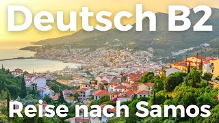 Telc Deutsch B2 Sprechen  Präsentation mit Bildern  Reise nach Samos  Deutsch lernen [upl. by Alta]