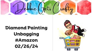 BONUS Diamond Painting Unbagging Amazon 022624 [upl. by Prader]