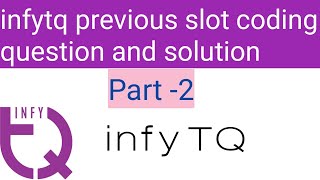 Infytq Coding Question 2  Infytq previous slot coding question  Part2 [upl. by Kcirdek]