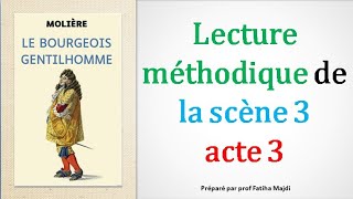 lecture méthodique de la scène 3 acte 3 du quotbourgeois gentilhommequotde Molière [upl. by Belsky]