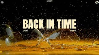 BACK IN TIME Official Audio JXGGI  SICKBOI  LATEST PUNJABI SONG 2024 [upl. by Ellehc]