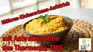 Anbratfunktion des Thermomix TM6 beim MöhrenKichererbsenaufstrich [upl. by Calloway]