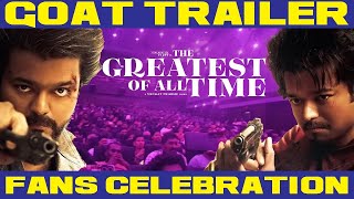 GOAT Movie Trailer  Fans Celebtration In Rohini Theatre  Galatta Pasanga  Thalapathyvijay [upl. by Kaila371]