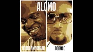 Ofori Amponsah amp Dobble  Alomo [upl. by Noakes]