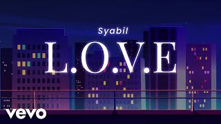 Syabil  LOVE Official Music Video  OST quotMelur Untuk Firdausquot [upl. by Acemat]