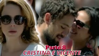 A HISTÓRIA DE CRISTINA E VICENTE PARTE 8 COMENTADA [upl. by Ahsiyk]