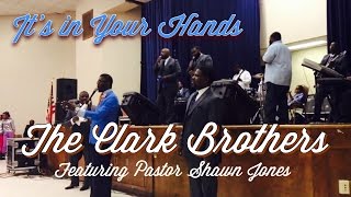 The Clark Brothers featuring Pastor Shawn Jones [upl. by Marvella]