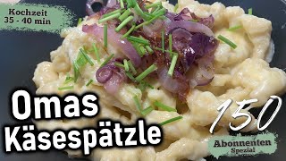 Omas Käsespätzle 150 Abo Special Zum Nachmachen REZEPT [upl. by Asoj]