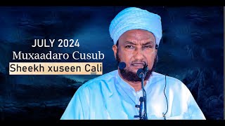 Muxaadaro Cusub July 2024 Sheekh Xuseen Cali Jabuuti [upl. by Atsillak]