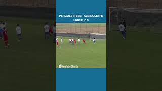 short PERGOLETTESE  ALBINOLEFFE under 15 serie c [upl. by Fita]