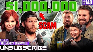 Oompaville Teaches Us How To Scam Money ft KallMeKris  Unsubscribe Podcast Ep 140 [upl. by Castle293]