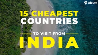 15 Cheapest Countries To Visit From India  Budget Travel  Tripoto [upl. by Marena]