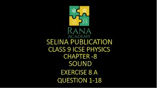 CLASS 9  ICSE  PHYSICS  LECTURE 5  SELINA PUBLICATION  SOUND  EXERCISE 8 A  QUESTION 1  18 [upl. by Ybbob]