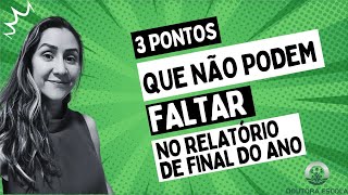 O que não pode faltar no relatório escolar de final do ano [upl. by Eilraep]