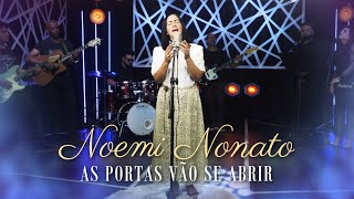 Noemi Nonato  As Portas Vão Se Abrir Vídeo Oficial [upl. by Jovitah639]