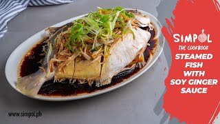 Steamed Fish with Soy Ginger Sauce SIMPOL [upl. by Nowd]