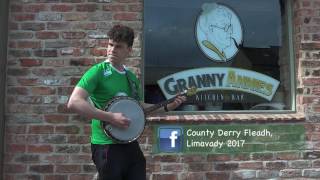 Derry County Fleadh 2017 25  28 May 2017 Léim an Mhadaidh Limavady [upl. by Erleena]