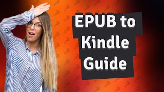 Does Kindle convert EPUB [upl. by Bully]