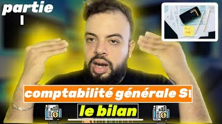 Comptabilité Générale S1 Le bilan Partie 1 [upl. by Fortune94]