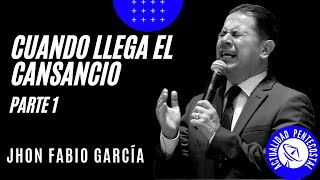 CUANDO LLEGA EL CANSANCIO  Pastor Jhon Fabio García  IPUC  Predicas Pentecostales 2023 [upl. by Nylorahs]