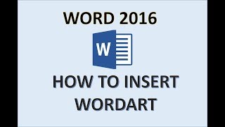 Word 2016  WordArt Tutorial  How to Use Create and Format Word Art Text in MS Microsoft Office 365 [upl. by Eynobe]