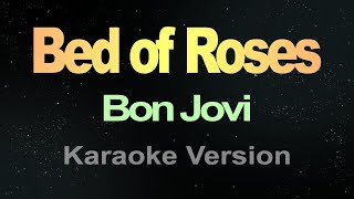 Bed Of Roses  Bon Jovi Karaoke [upl. by Junette780]