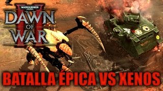 JUGANDO Dawn of War 2  Epiquísima Batalla VS Xenos [upl. by Ellevart92]