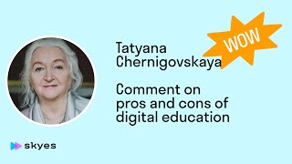 Skyes Conf  Tatyana Chernigovskaya about pros and cons of digital education [upl. by Rehctelf912]