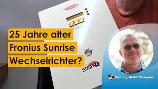 25 Jahre alter Fronius Sunrise Wechselrichter funktioniert und es gibt noch Ersatzteile [upl. by Gerrald]