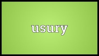 Usury Meaning [upl. by Daisy301]