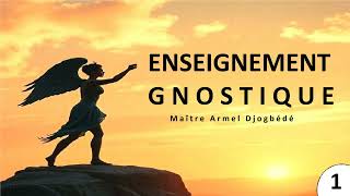 Enseignement gnostique 1 [upl. by Felicle381]