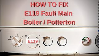 How to Fix E119 Fault Main Boiler Quick and Easy Homeowners [upl. by Atsyrt]