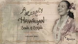 Raiatea Helm  A Legacy of Hawaiian Song amp String Volume One [upl. by Yolande]