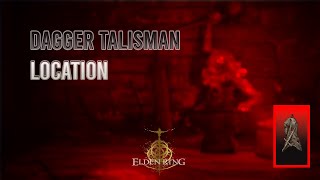 Dagger Talisman location  Elden Ring Shadow of the Erdtree  الدن رینگ شدو آف ادرتری [upl. by Eittel]