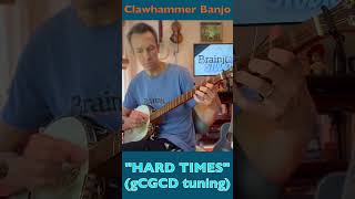 Clawhammer Banjo Song quotHard Timesquot [upl. by Blatt]