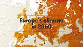 Europe’s climate in 2050 [upl. by Intruok]