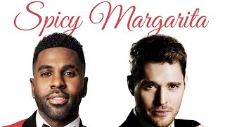 Jason Derulo amp Michael Bublé  Spicy Margarita IsoTriX Remix [upl. by Elatia3]